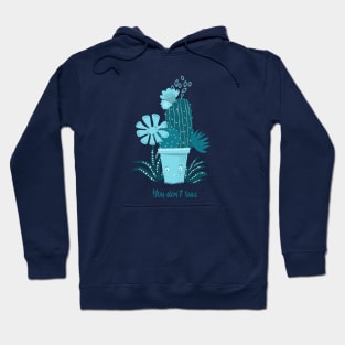 You don't succ - Funny Succulent design Hoodie